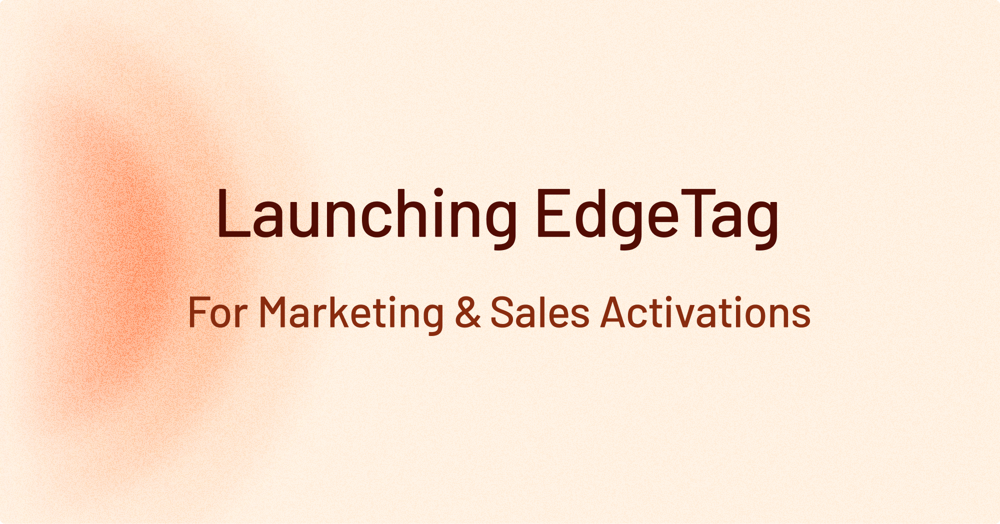 Launching EdgeTag